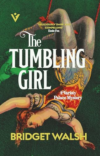 The Tumbling Girl: 1 (Variety Palace Mysteries)