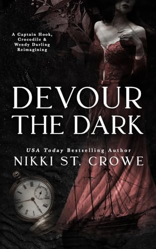Devour The Dark: A Captain Hook, Crocodile, And Wendy Darling Reimagining: 2