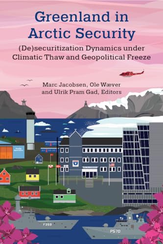 Greenland In Arctic Security: Desecuritization Dynamics Under Climatic Thaw And Geopolitical Freeze