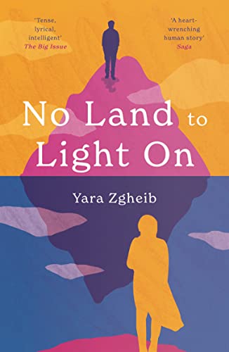 No Land To Light On: Longlisted For The 2022 Swansea University Dylan Thomas Prize