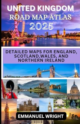 United Kingdom Road Map Atlas 2025: Detailed Maps For England, Scotland, Wales, And Northern Ireland