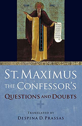 St. Maximus The Confessor'S Questions And Doubts
