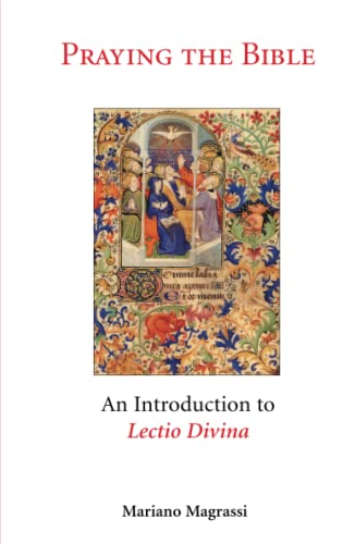 Praying The Bible: An Introduction To Lectio Divina