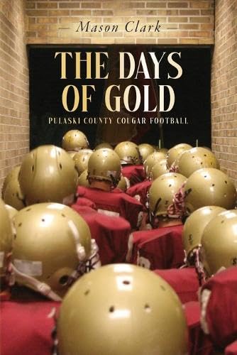 The Days Of Gold: Pulaski County Cougar Football