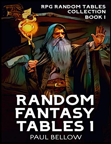 Random Fantasy Tables 1: Fantasy Role-Playing Game Ideas For Game Masters