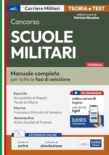 Concorso Scuole Militari: Manuale Per L’Ammissione Ai Licei Classico E Scientifico, Di Esercito, Marina E Aeronautica