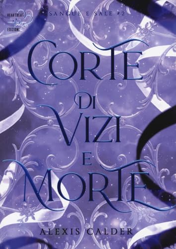 Corte Di Vizi E Morte. Sangue E Sale (Vol. 2)