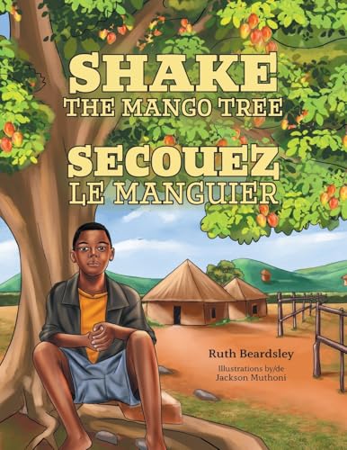 Shake The Mango Tree [French/English Edition]