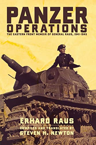 Panzer Operations: The Eastern Front Memoir Of General Raus, 1941-1945