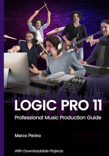 Logic Pro 11: Professional Music Production Guide