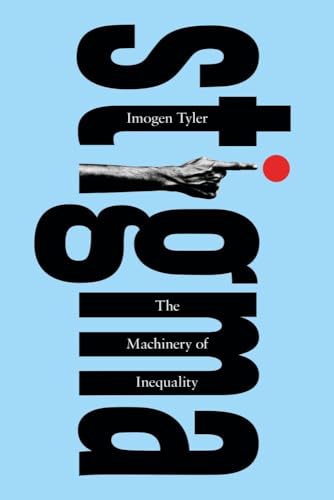 Stigma: The Machinery Of Inequality