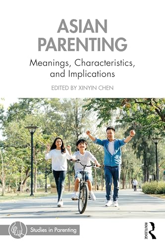 Asian Parenting: Meanings, Characteristics, And Implications