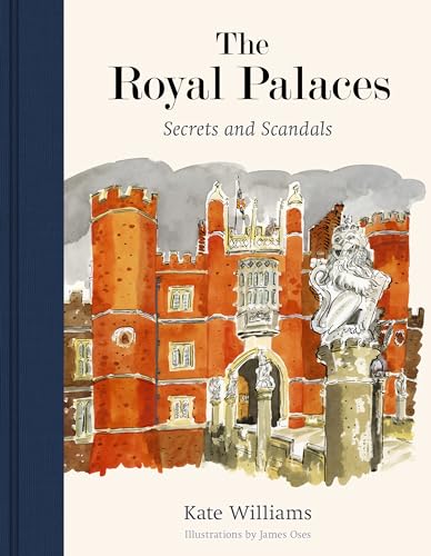 The Royal Palaces: Secrets And Scandals