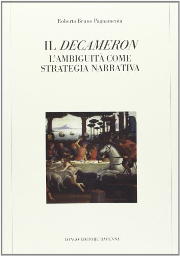 Il Decameron. L'Ambiguità Come Strategia Narrativa