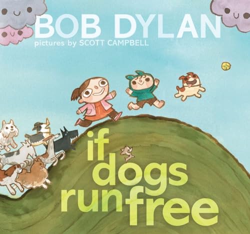 If Dogs Run Free: Bob Dylan