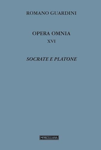 Opera Omnia. Socrate E Platone (Vol. 16)
