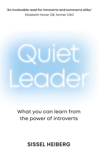 Quiet Leader: What You Can Learn From The Power Of Introverts