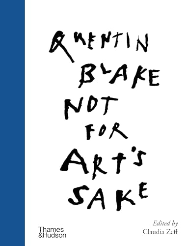 Not For Art'S Sake: Quentin Blake