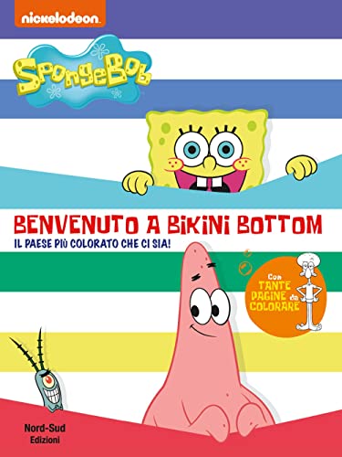 Benvenuto A Bikini Bottom. Spongebob. Ediz. A Colori