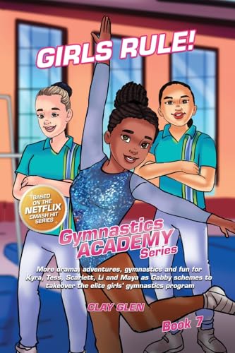 Girls Rule!: Girls Rule! Gymnastics Academy