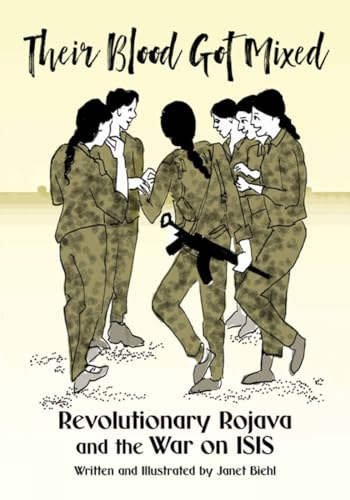 Their Blood Got Mixed: Revolutionary Rojava And The War On Isis
