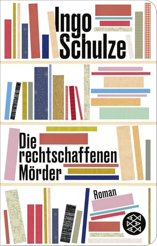Die Rechtschaffenen Mörder: Roman