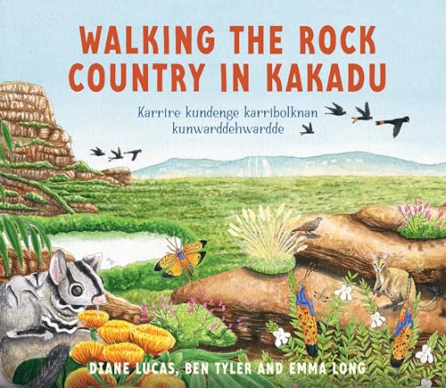 Walking The Rock Country In Kakadu: Karrire Kundenge Karribolknan Kunwarddehwardde