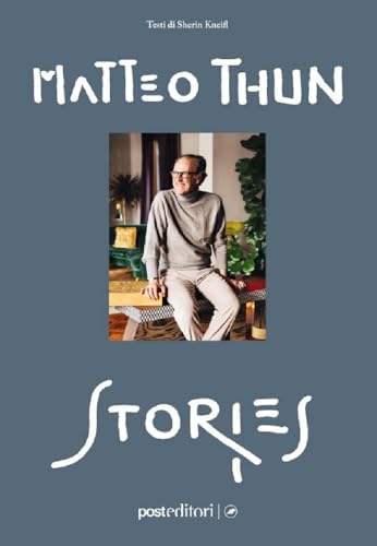 Matteo Thun E Sherin Kneifl. Stories