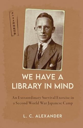 'We Have A Library In Mind': An Extraordinary Survival Exercise In A Wwii Japanese Camp