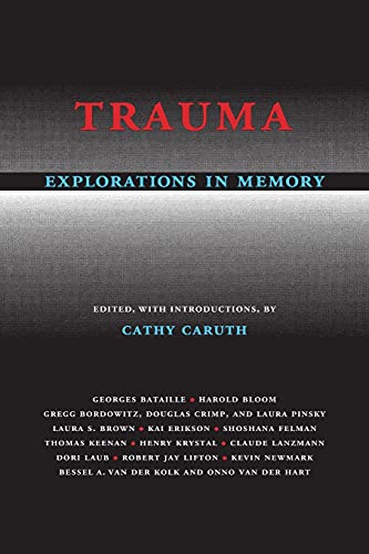 Trauma: Explorations In Memory
