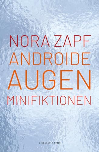 Androide Augen: Minifiktionen