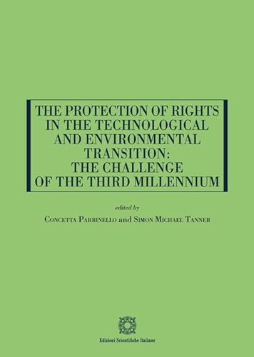 The Protection Of Rights In The Technological And Environmental Transition: The Challenge Of The Third Millennium