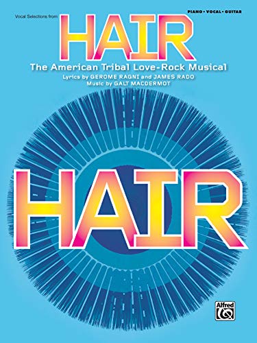 Hair Broadway Version Vocal Selections For Piano/Vocal/Chords: Vocal Selections (Broadway Edition