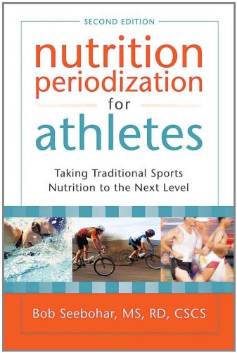 Nutrition Periodization For Athletes: Taking Traditional Sports Nutrition To The Next Level