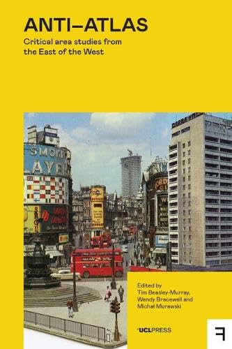 Anti-Atlas: Critical Area Studies From The East Of The West