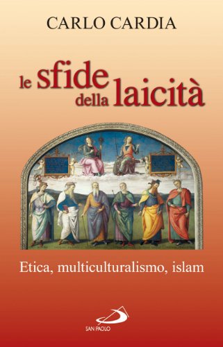 Le Sfide Della Laicità. Etica, Multiculturalismo, Islam