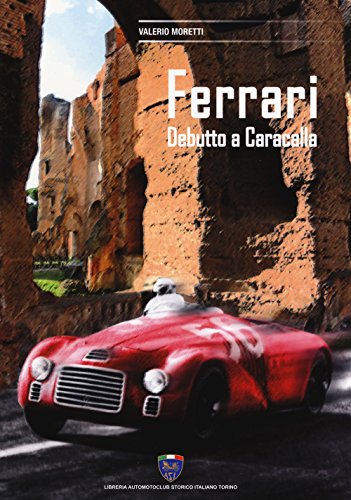 Ferrari. Debutto A Caracalla