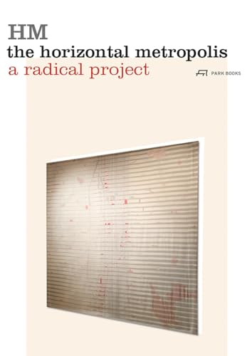 The Horizontal Metropolis: A Radical Project