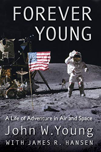 Forever Young: A Life Of Adventure In Air And Space