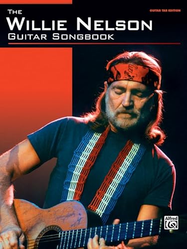 The Willie Nelson Guitar Songbook: Guitar Tab Edition