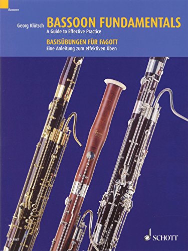 Bassoon Fundamentals: A Guide To Effective Practice: Eine Anleitung Zu Effektivem Üben. Fagott.