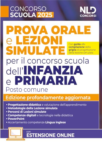 Concorso Scuola. Prova Orale E Lezioni Simulate Per Il Concorso Scuola Dell'Infanzia E Primaria. Posto Comune. Con Espansioni Online