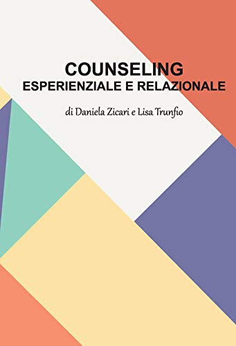 Counseling Esperienziale E Relazionale