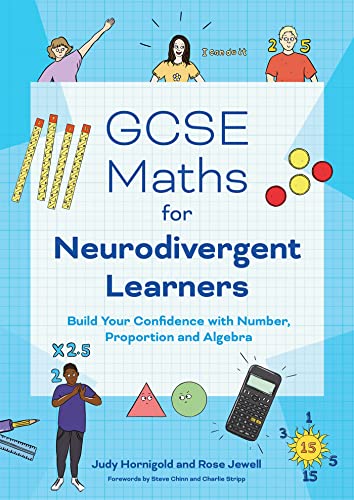 Gcse Maths For Neurodivergent Learners: Build Your Confidence In Number, Proportion And Algebra