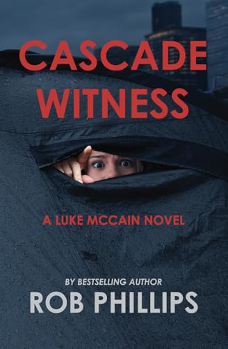 Cascade Witness: A Luke Mccain Novel: 8