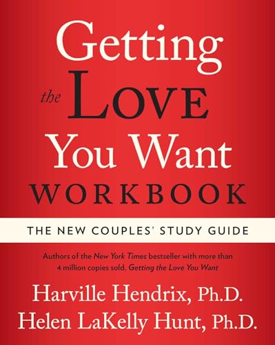 Getting The Love You Want Workbook: The New Couples' Study Guide
