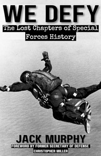 We Defy: The Lost Chapters Of Special Forces History