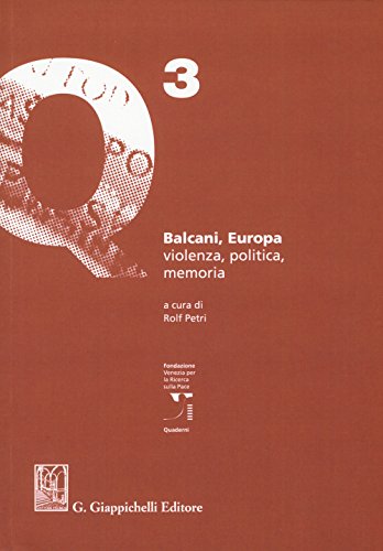 Balcani, Europa. Violenza, Politica, Memoria