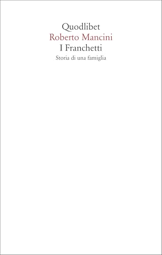 I Franchetti. Storia Di Una Famiglia