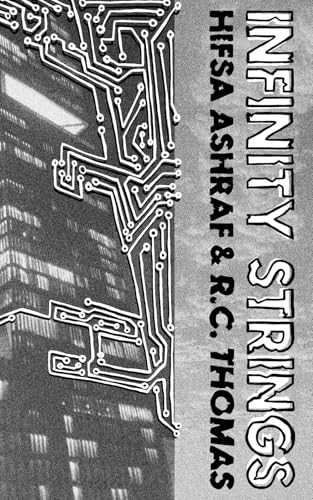 Infinity Strings: Poems Of Science, Technology, And Humanity’S Attachment To Modernity